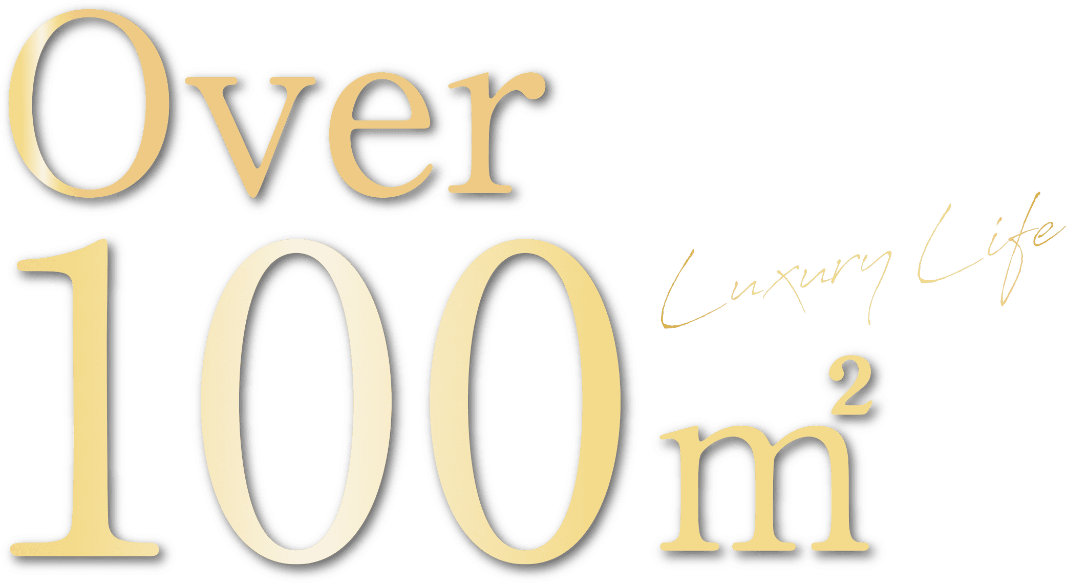 Over 100㎡ Luxury Life